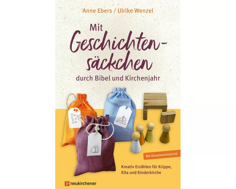 Mit Geschichtensäckchen durch Bibel und Kirchenjahr