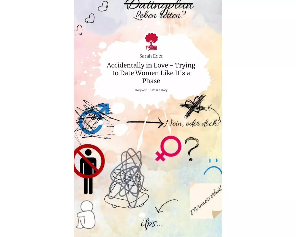 Accidentally in Love - Trying to Date Women Like It's a Phase. Life is a Story - story.one