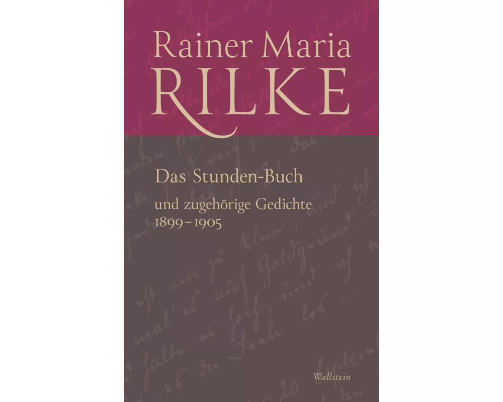 Das Stunden-Buch und zugehörige Gedichte