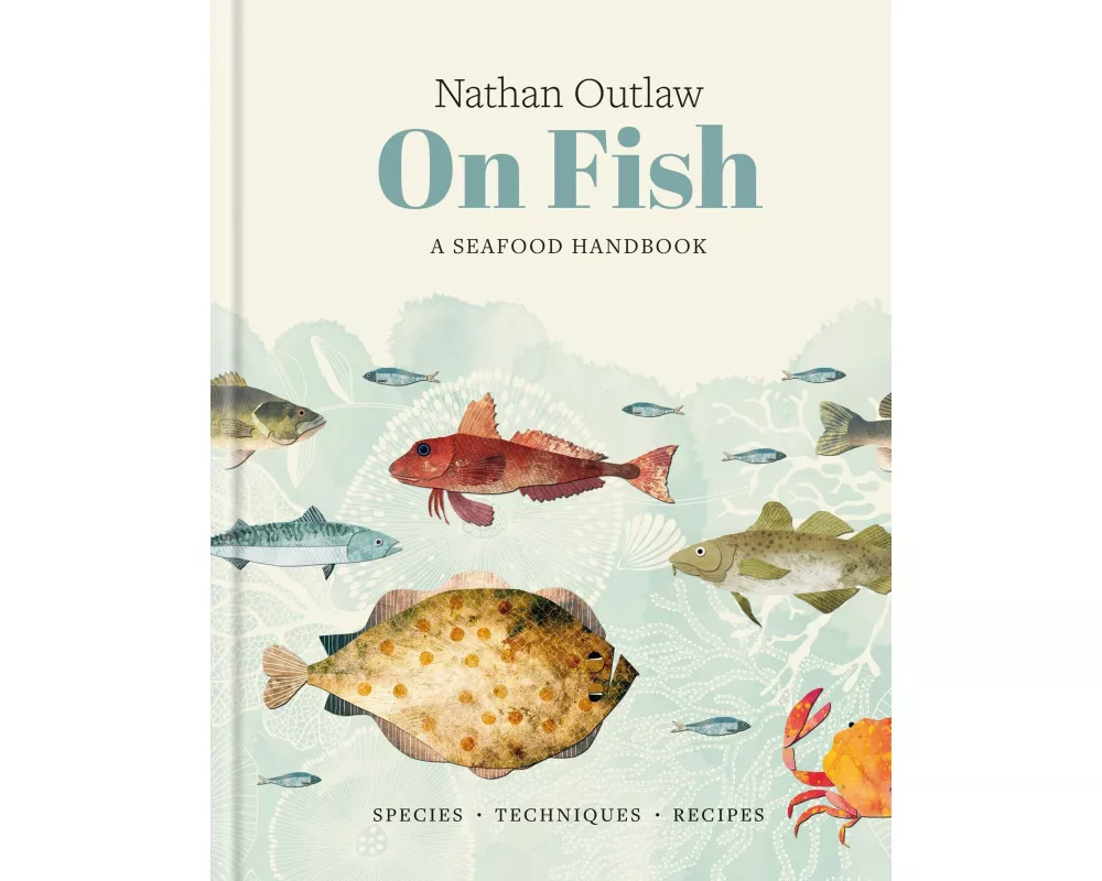 Nathan Outlaw On Fish