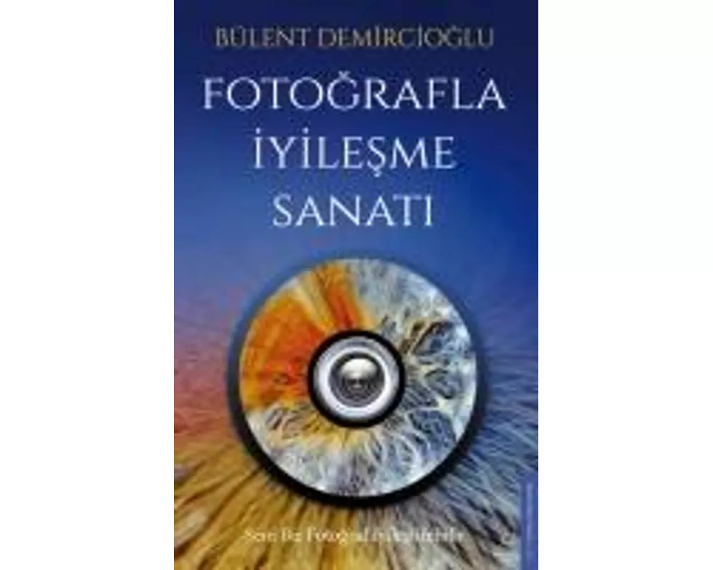 Fotografla Iyilesme Sanati