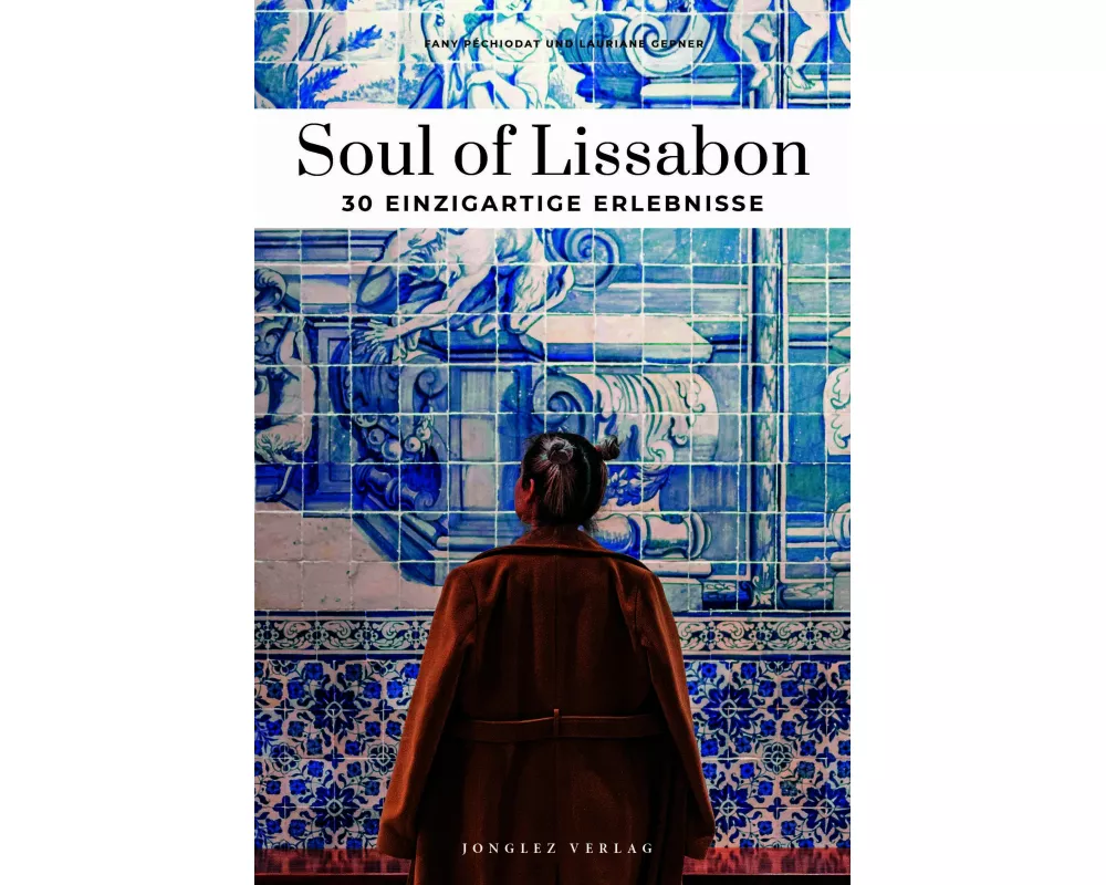 Soul of Lissabon - einzigartige Erlebnisse