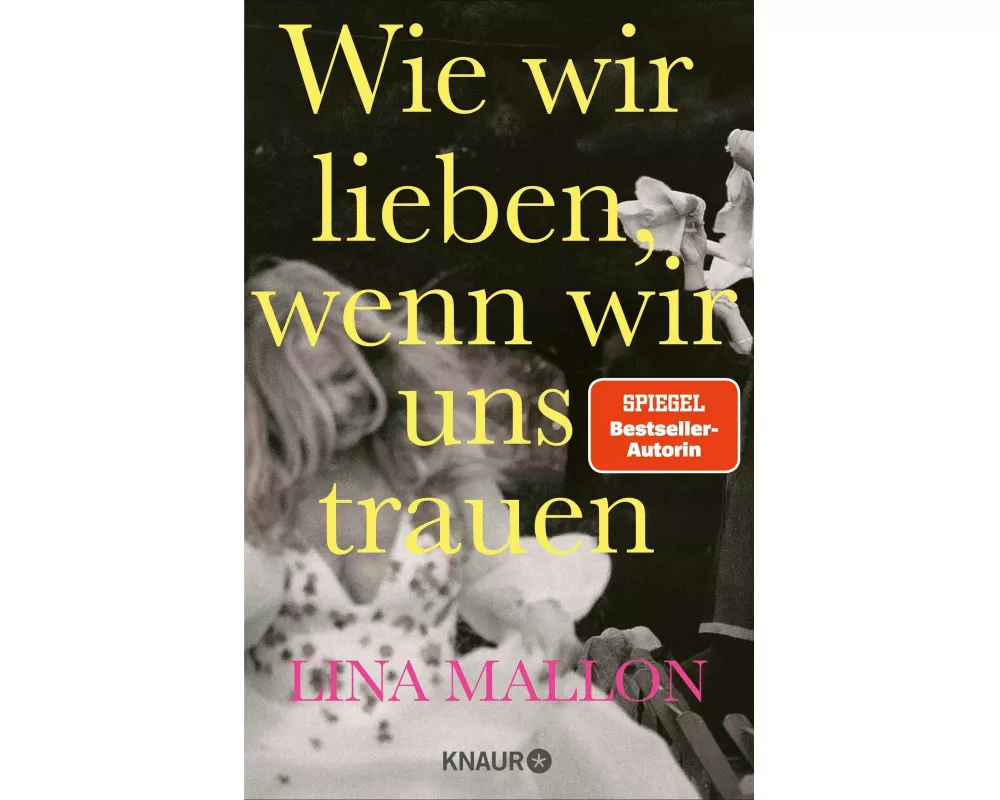 Wie wir lieben, wenn wir uns trauen