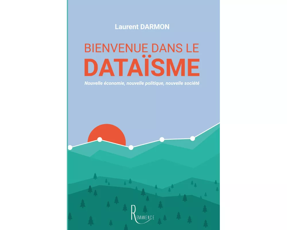 Bienvenue dans le dataïsme