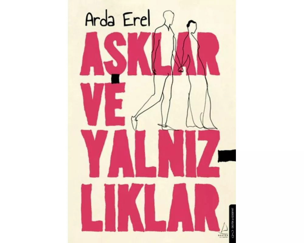Asklar ve Yalnizliklar