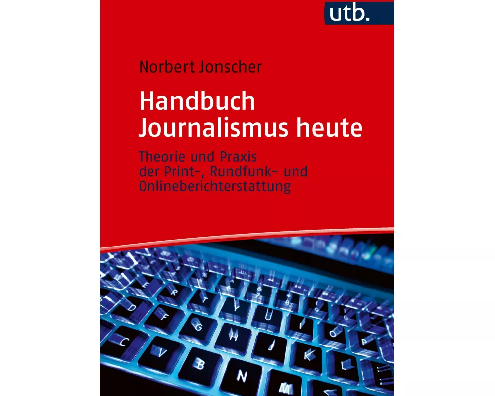 Handbuch Journalismus heute