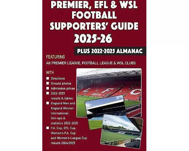Premier, EFL &WSL Football Supporters' Guide & Yearbook 2025-26 + 2022-2025 Almanac