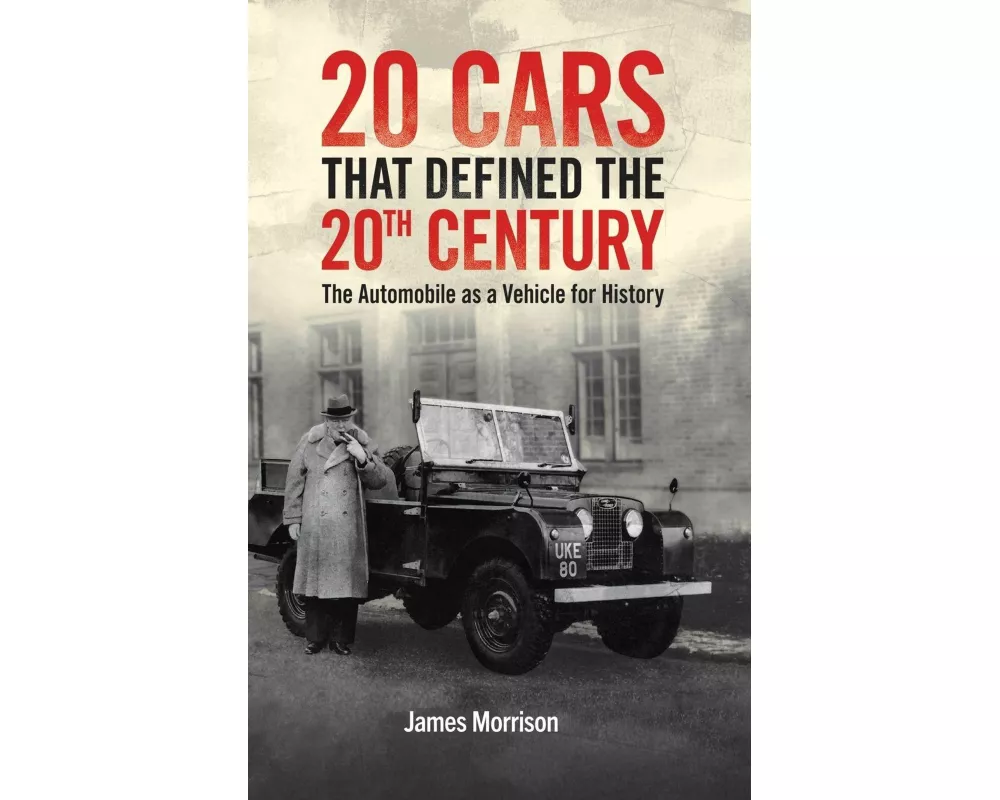 Twenty Cars that Defined the 20th Century