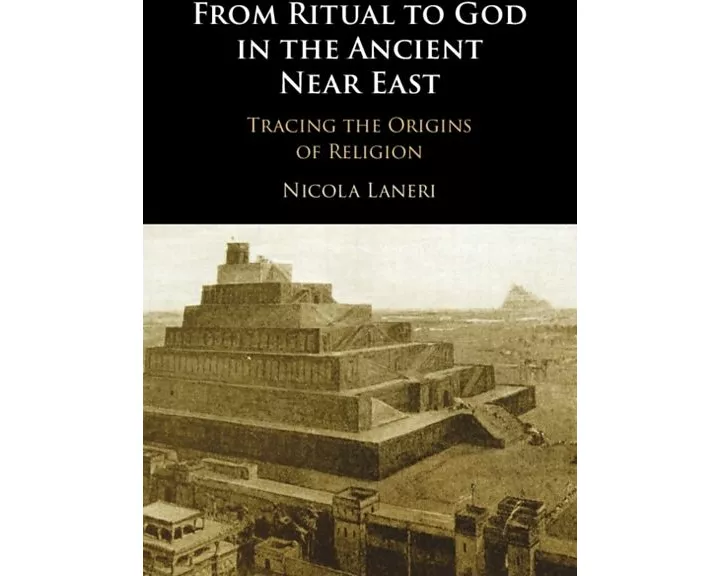 From Ritual to God in the Ancient Near East