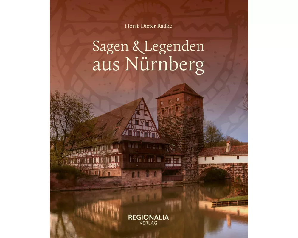 Sagen & Legenden aus Nürnberg