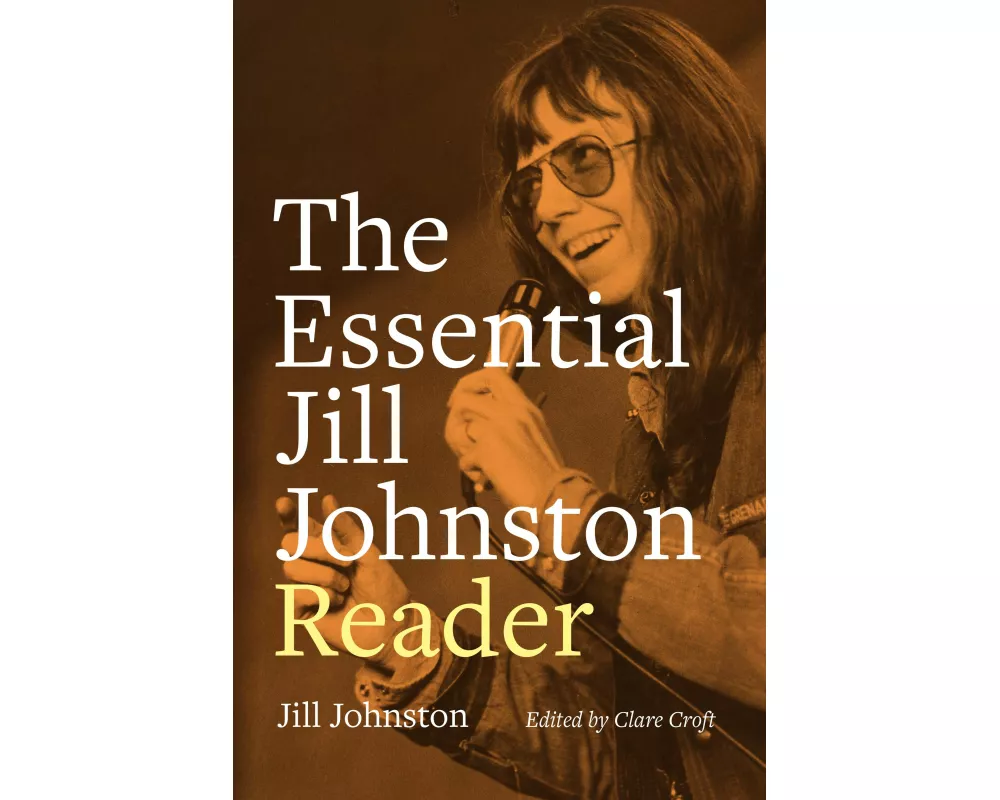 The Essential Jill Johnston Reader