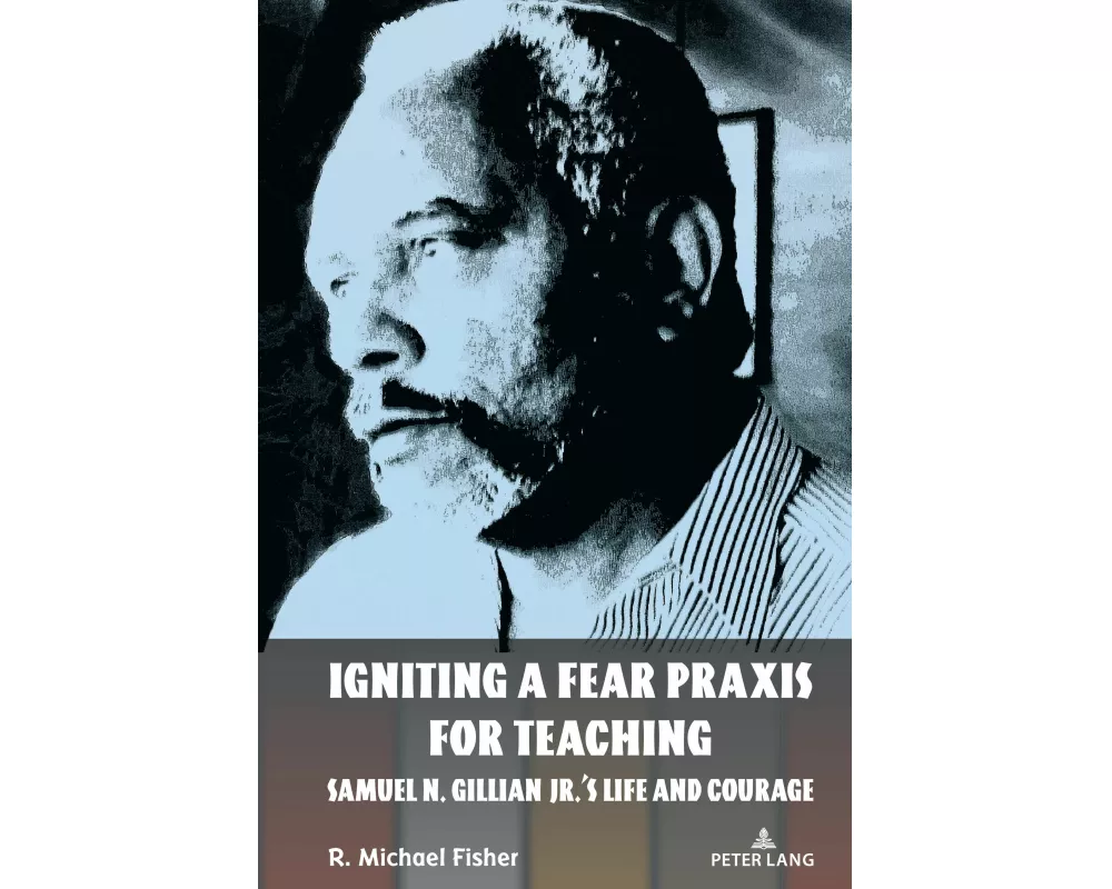 Igniting a Fear Praxis for Teaching