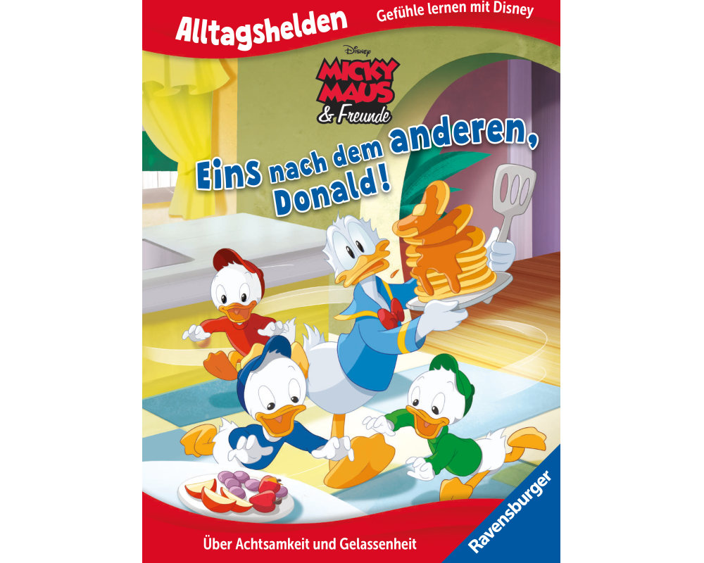 Alltagshelden - Gefühle lernen mit Disney: Disney Micky Maus & Freunde - Eins nach dem anderen, Donald! Über Achtsamkeit und Gelassenheit