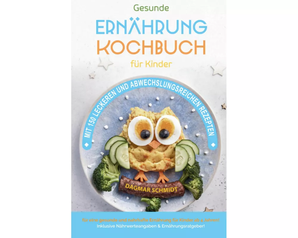 Kochbuch für Kinder! Gesundes Essen, das Kinder lieben werden