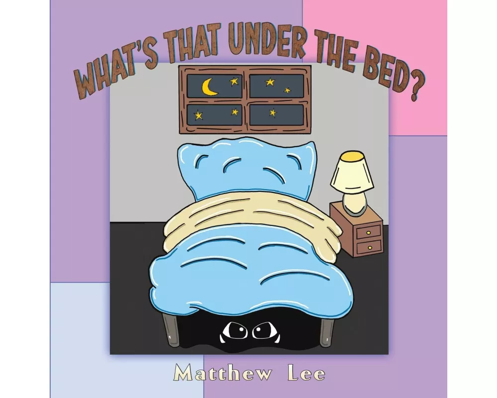 What's That Under the Bed?