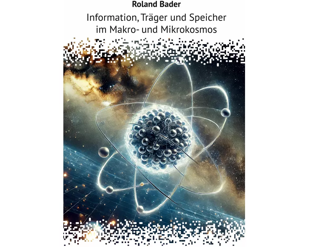 Information, Träger und Speicher im Makro- und Mikrokosmos