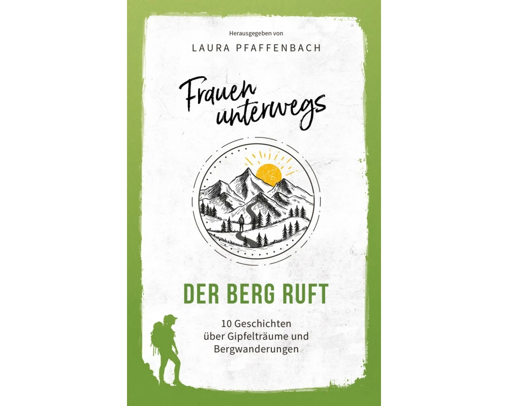 Frauen unterwegs: Der Berg ruft