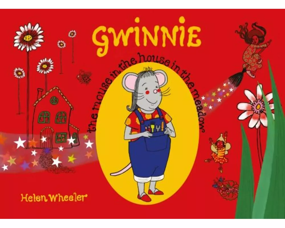 Gwinnie – The Mouse in the House in the Meadow