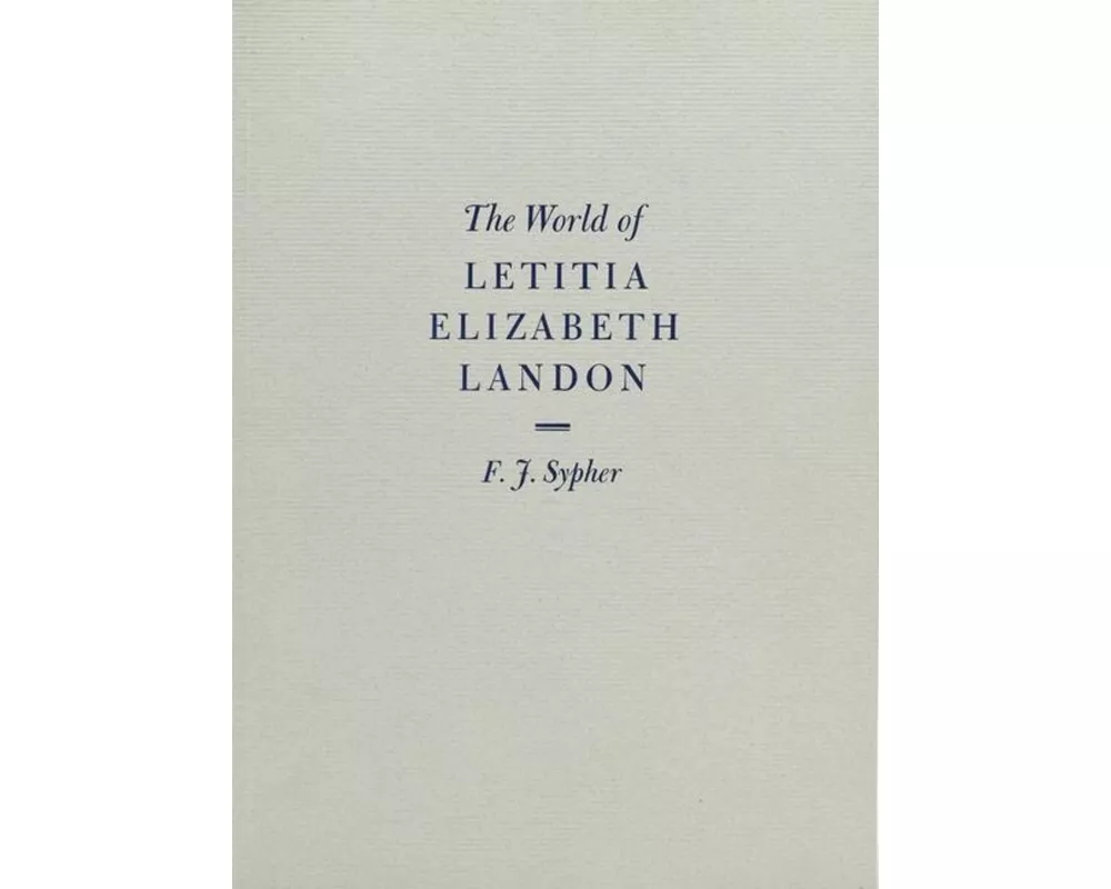 The World of Letitia Elizabeth Landon
