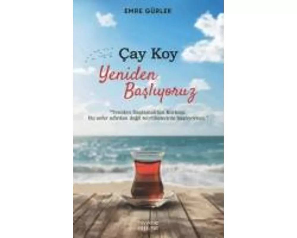 Cay Koy Yeniden Basliyoruz