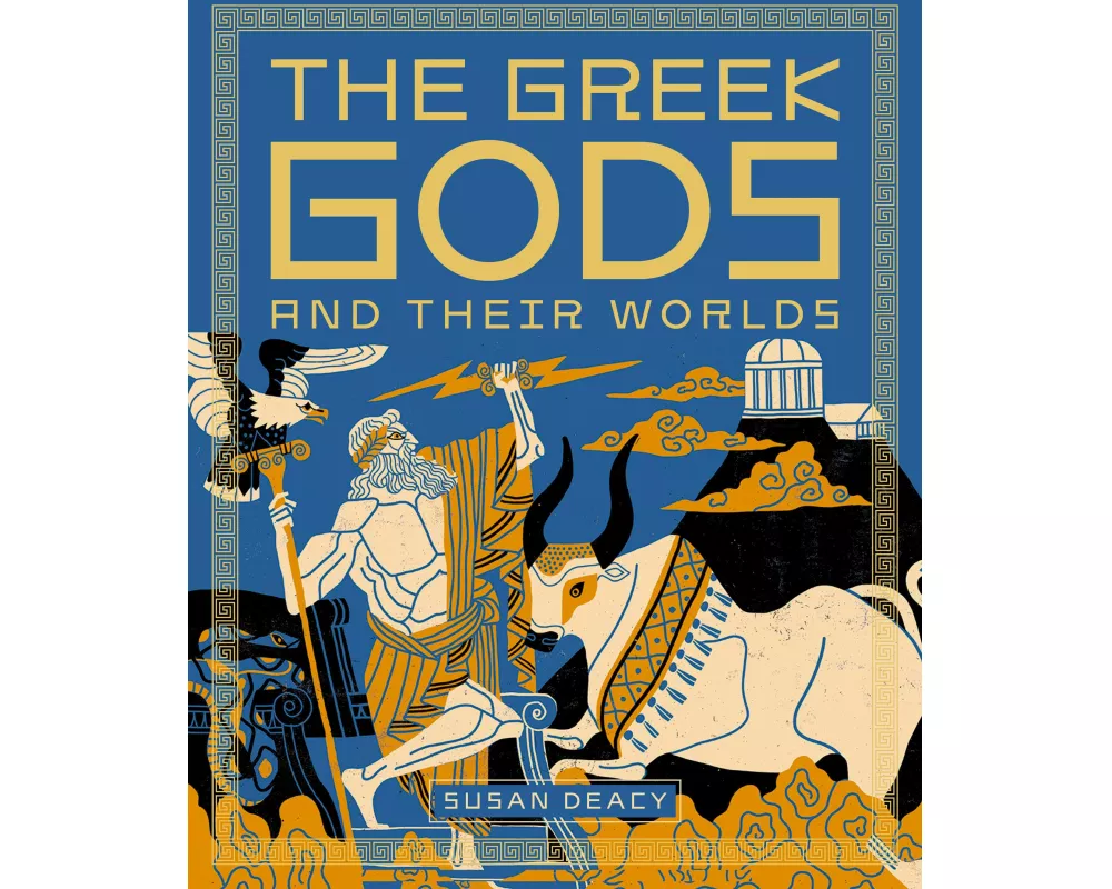 The Greek Gods and Their Worlds