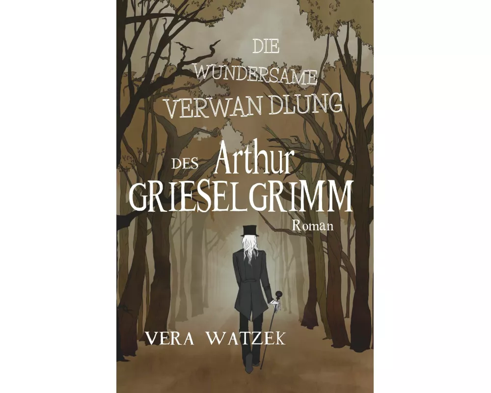 Die wundersame Verwandlung des Arthur Grieselgrimm