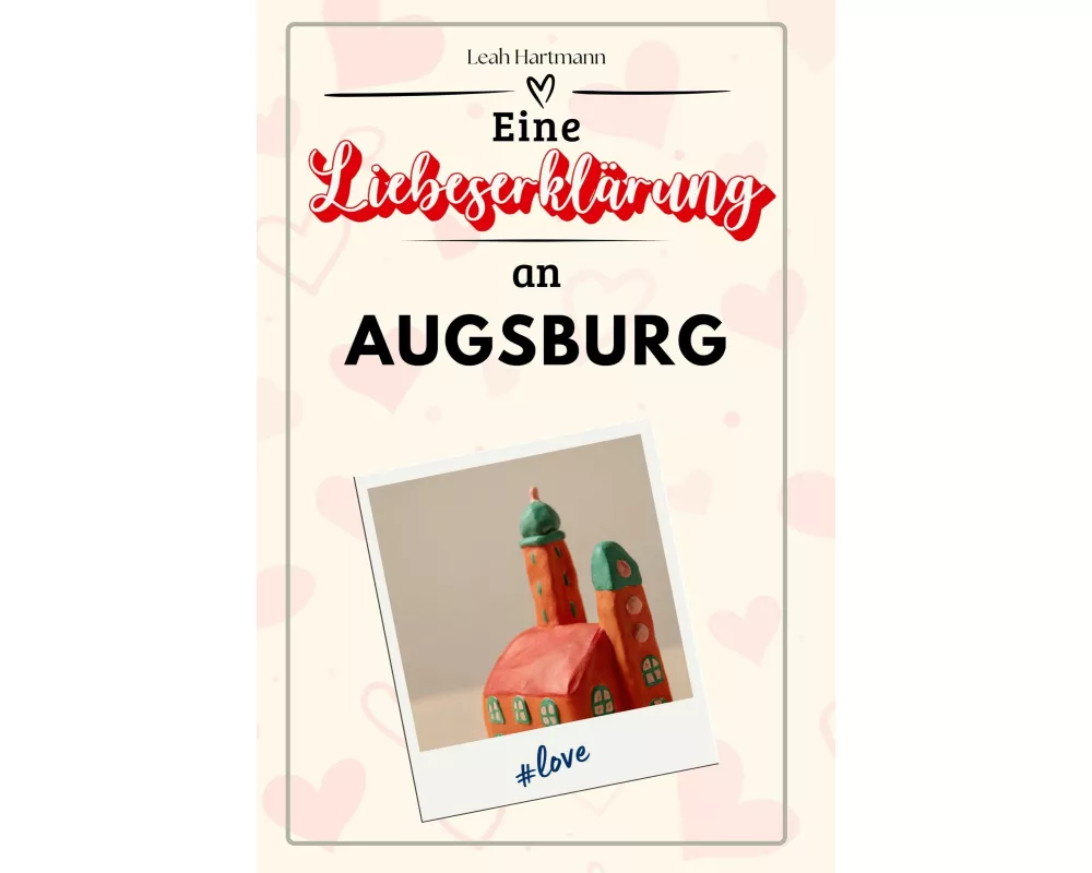 Eine Liebeserklärung an Augsburg