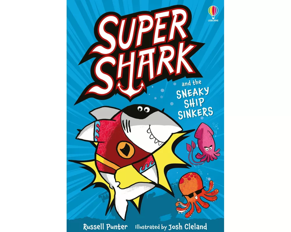 Supershark and the Sneaky Ship Sinkers