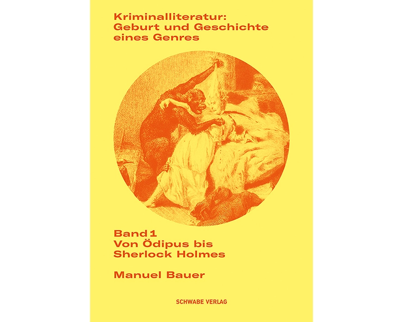 Kriminalliteratur: Geburt und Geschichte eines Genres