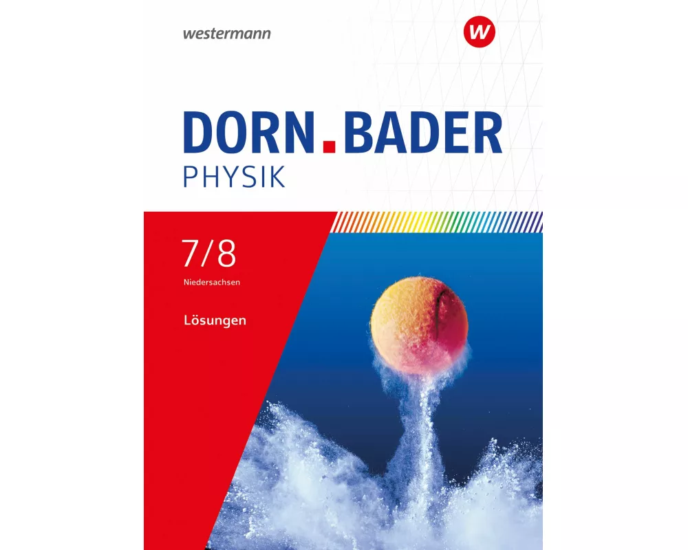 Dorn / Bader Physik SI 7/8. Lösungen. Ausgabe für Niedersachsen