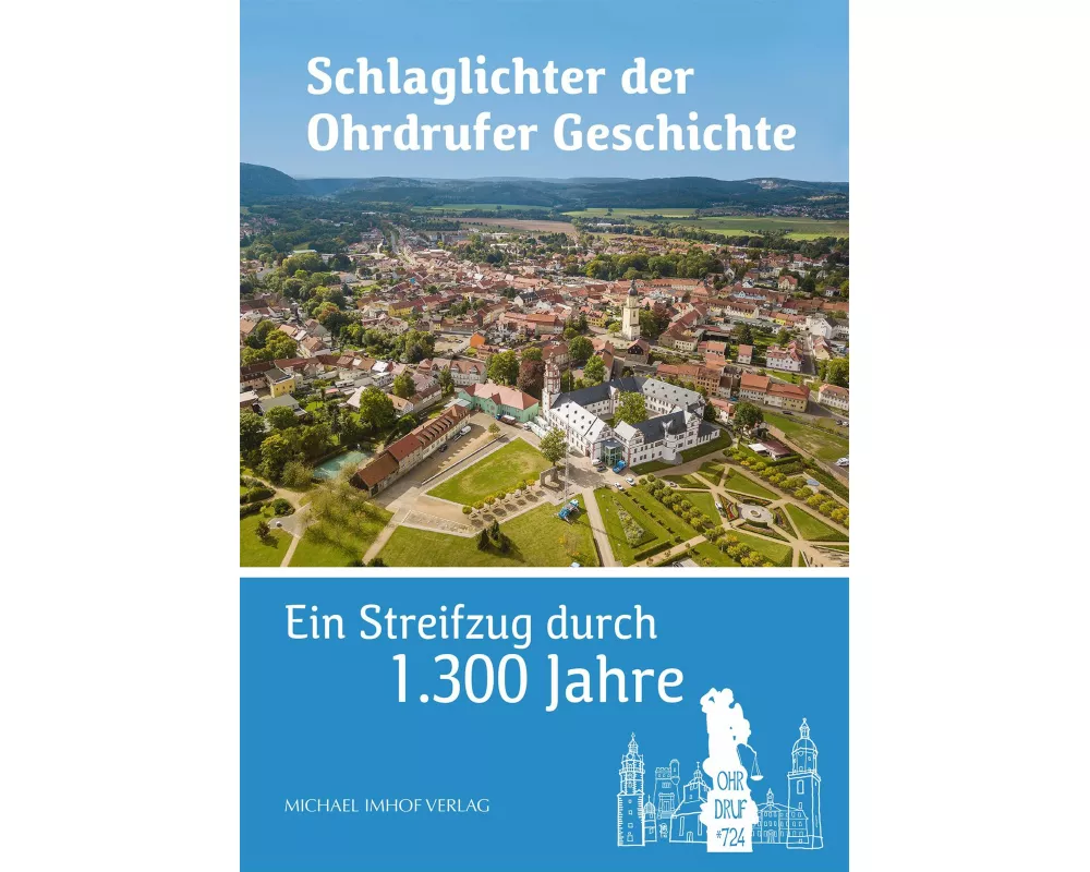 Schlaglichter der Ohrdrufer Geschichte