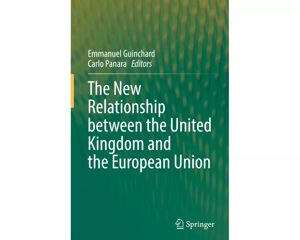 The New Relationship between the United Kingdom and the European Union