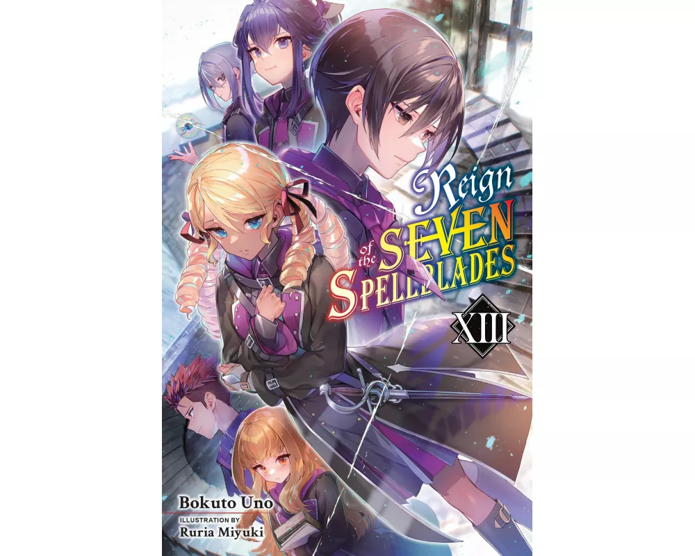 Reign of the Seven Spellblades, Vol. 13 (light novel)