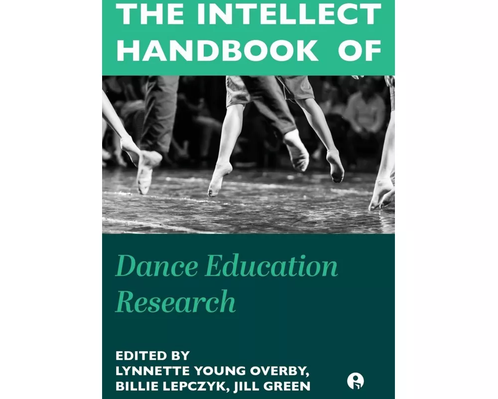 The Intellect Handbook of Dance Education Research