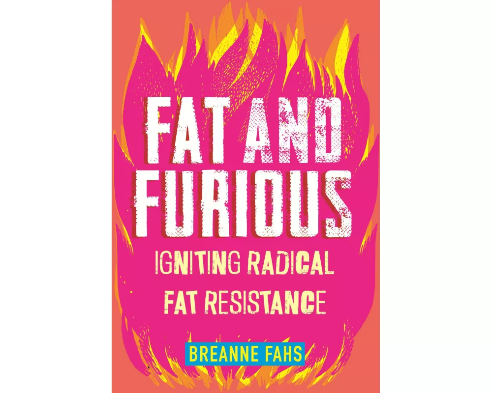 Fat and Furious
