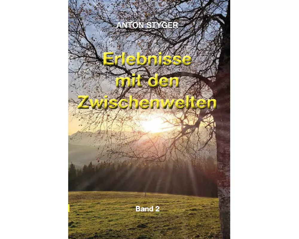 Erlebnisse mit den Zwischenwelten, Band 2