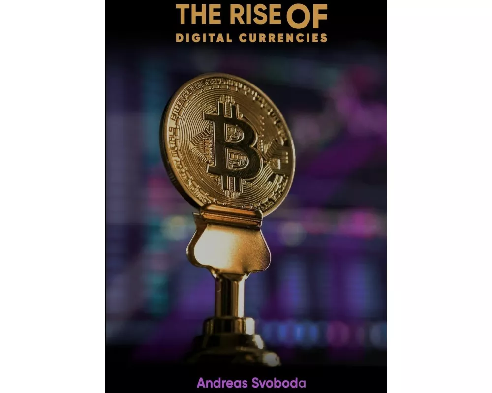 The Rise Of Digital Currencies