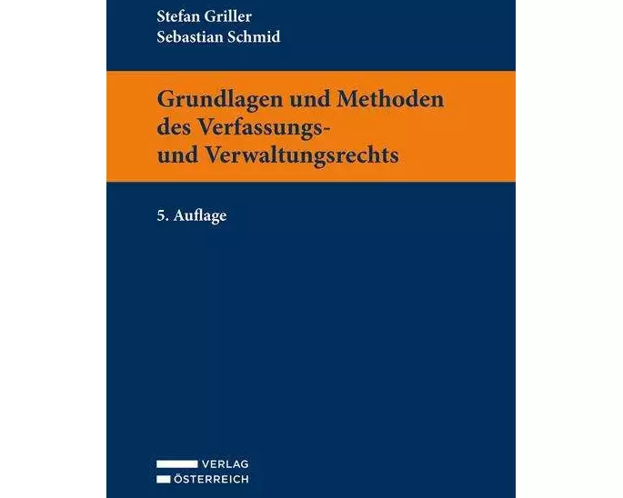 Grundlagen und Methoden des Verfassungs- und Verwaltungsrechts