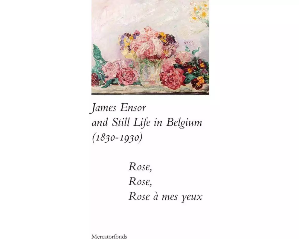 James Ensor and Stillife in Belgium: 1830-1930