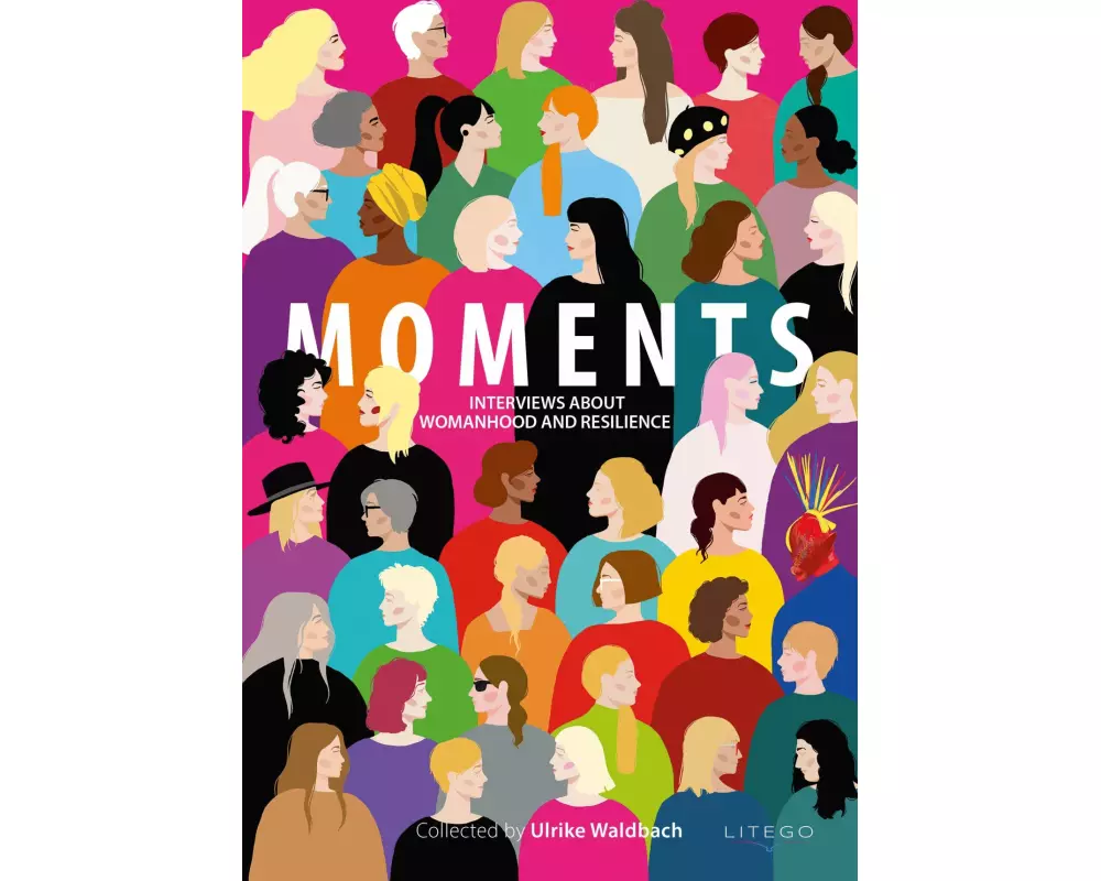 MOMENTS - Interviews about Womanhood and Resilience