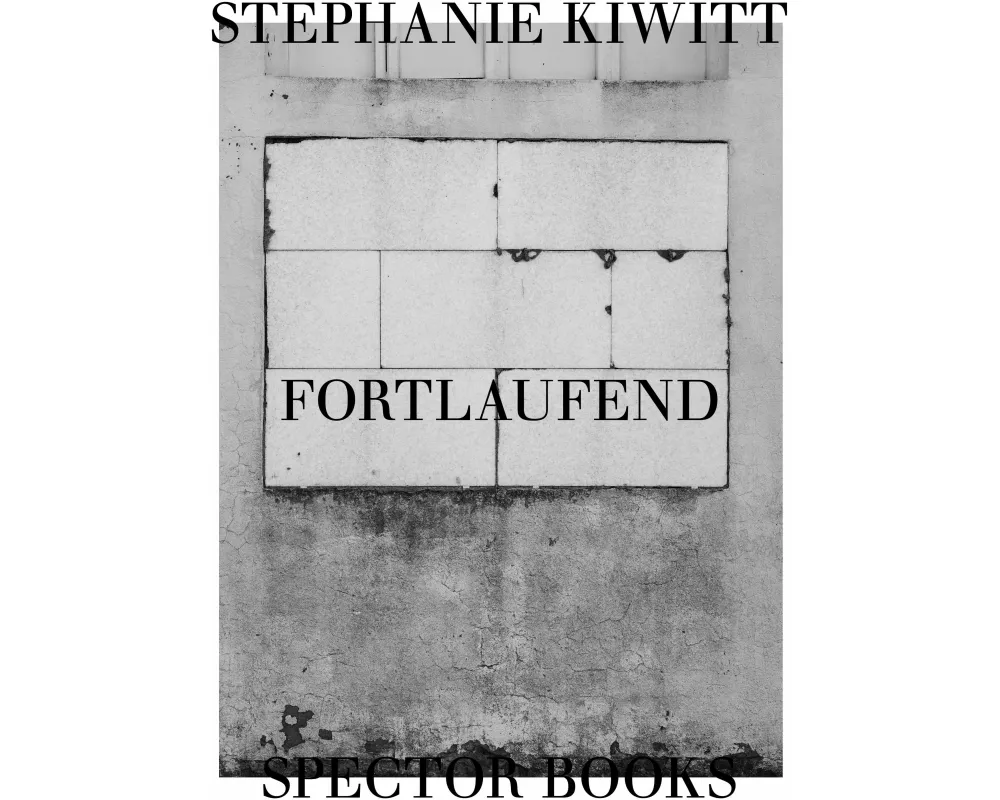 Stephanie Kiwitt: Fortlaufend