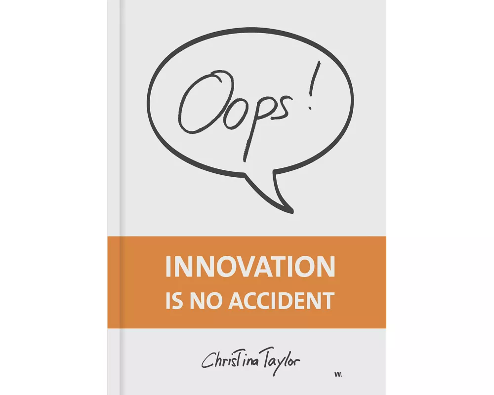 Oops! Innovation is no accident