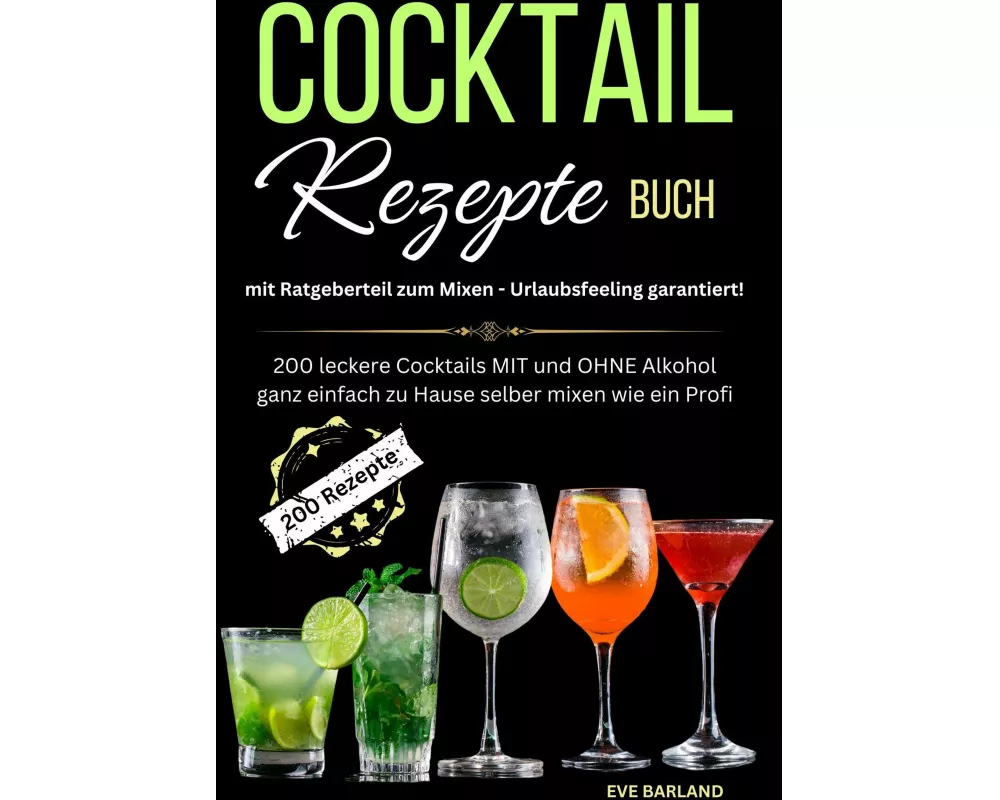 Cocktail Rezepte Buch mit Ratgeberteil zum Mixen - Urlaubsfeeling garantiert!