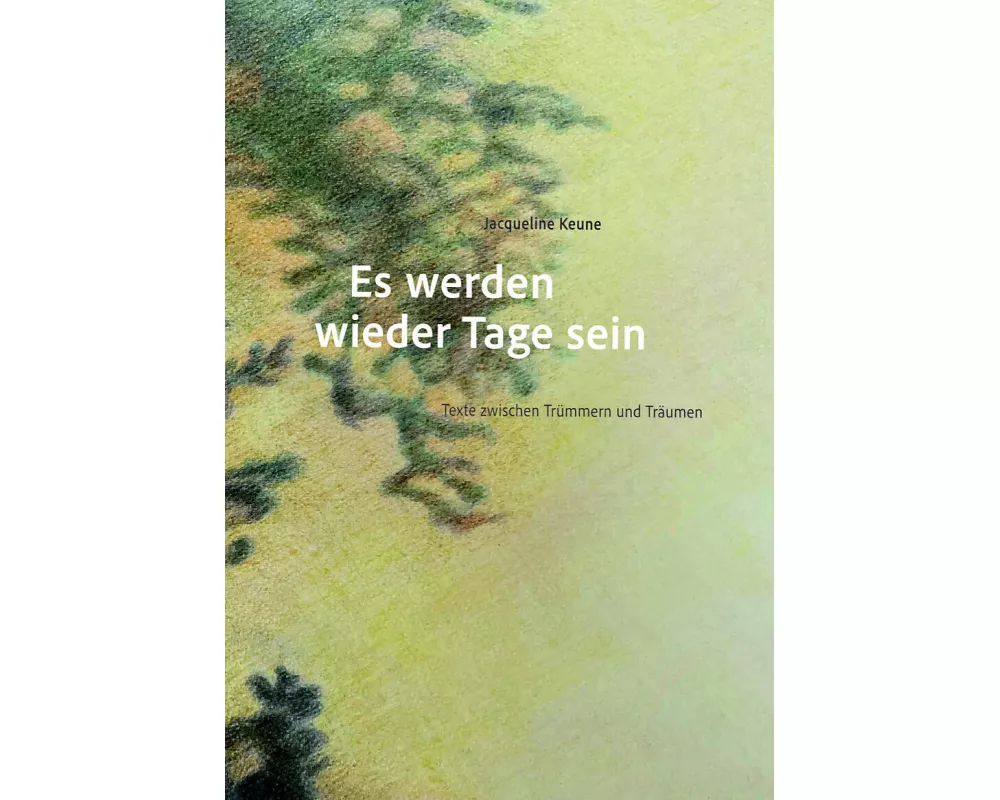 Es werden wieder Tage sein