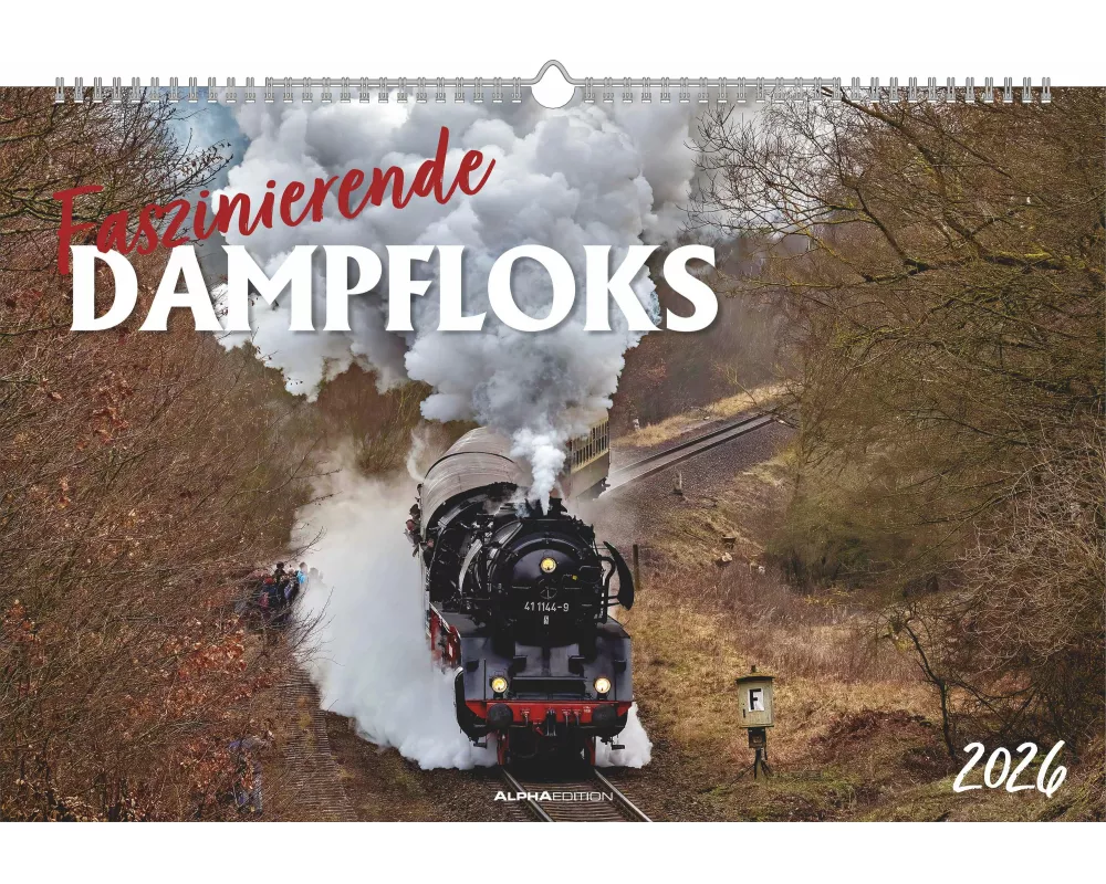 Alpha Edition - Faszinierende Dampfloks 2026 – Wandkalender 49,5×33 cm mit 12 beeindruckenden Dampflok-Motiven, nostalgische Eisenbahn-Fotografie für