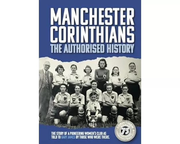 Manchester Corinthians The Authorised History