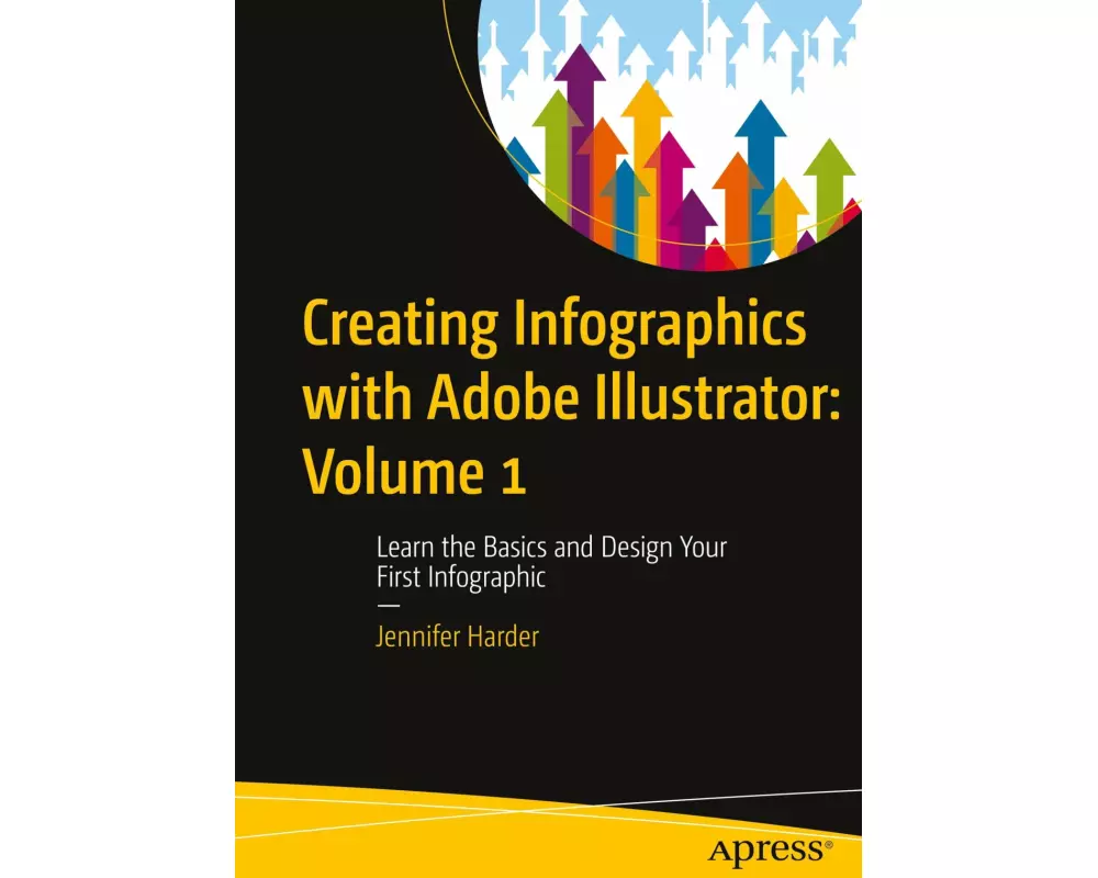 Creating Infographics with Adobe Illustrator: Volume 1