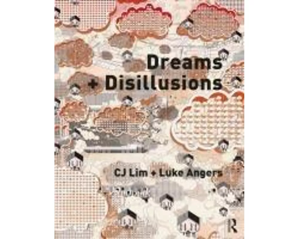 Dreams + Disillusions