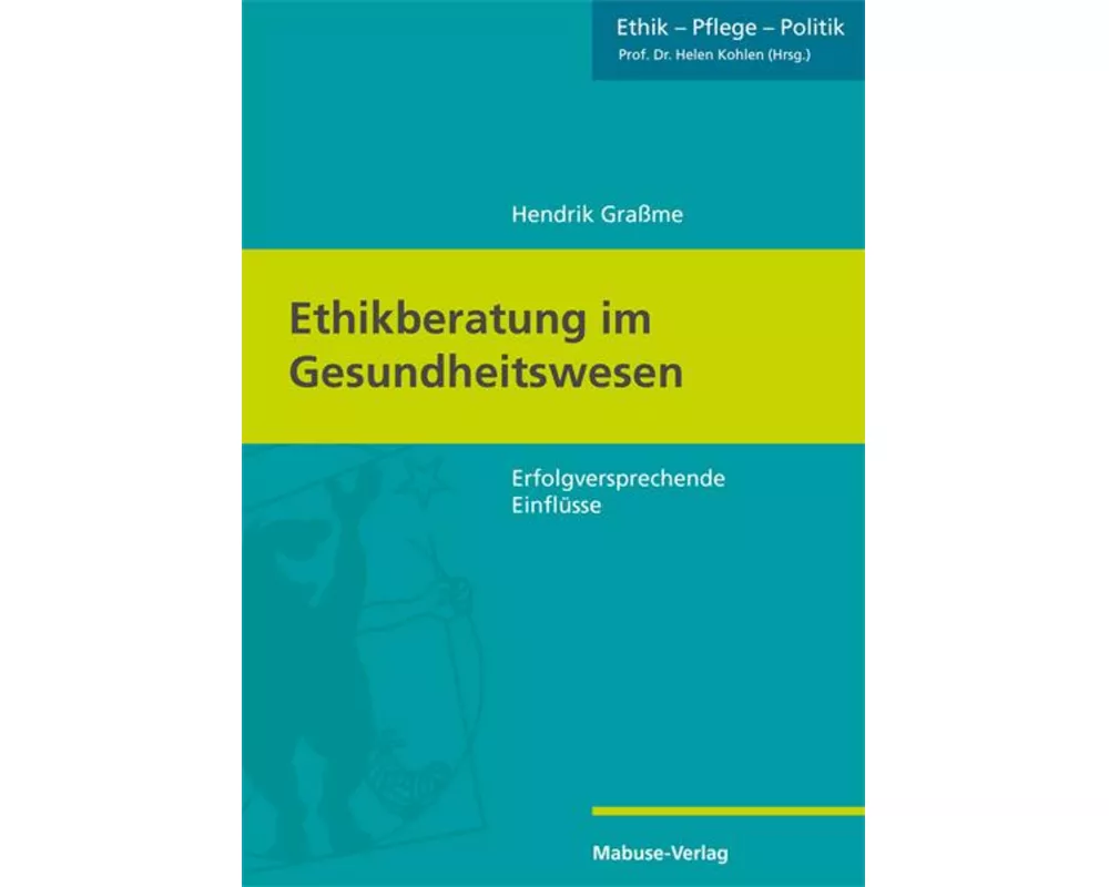 Ethikberatung im Gesundheitswesen