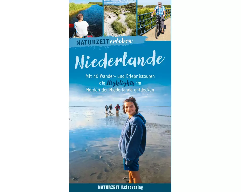 Naturzeit erleben: Niederlande